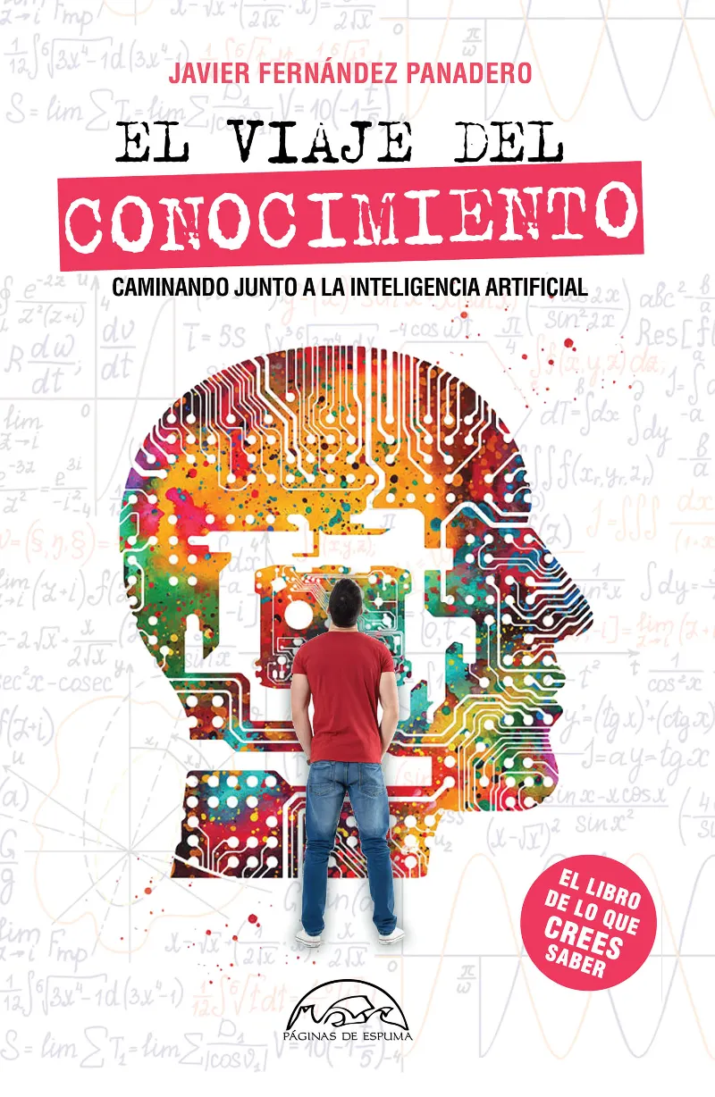 VIAJE DEL CONOCIMIENTO, EL -CAMINANDO JUNTO A LA INTELIGENCIA ARTIFICIAL-