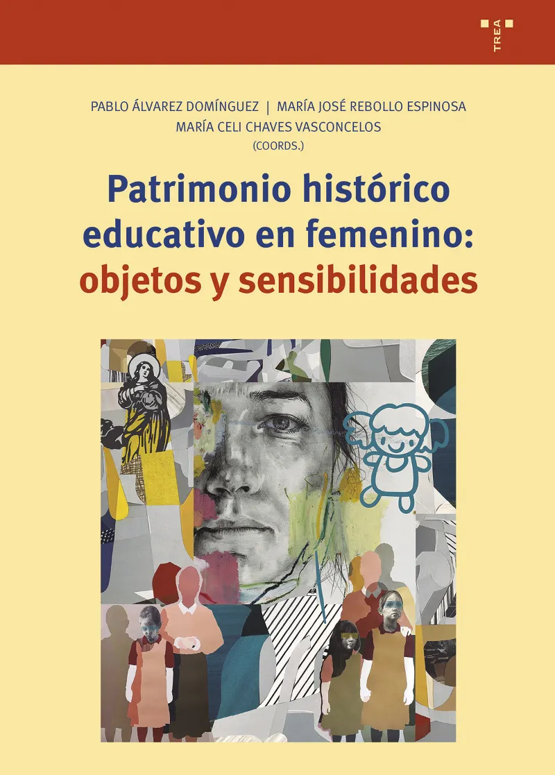 PATRIMONIO HISTORICO EDUCATIVO EN FEMENIN: OBJETOS Y SENSIBILIDADES