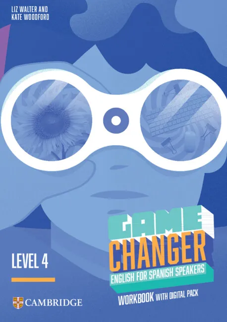 GAME CHANGER LEVEL 4 WORKBOOK WITH DIGITAL PACK ENGLISH FOR SPANISH SPEAKERS