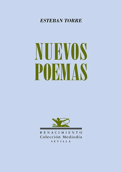 NUEVOS POEMAS -ESTEBAN TORRE-