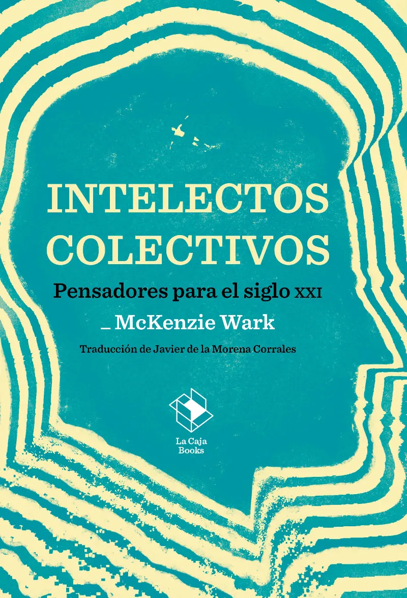 INTELECTOS COLECTIVOS -PENSADORES PARA EL SIGLO XXI-