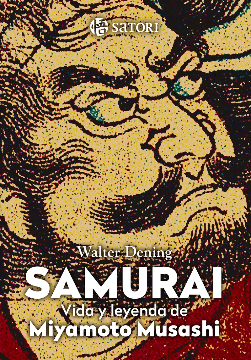 SAMURAI: VIDA Y LEYENDA DE MIYAMOTO MUSASHI