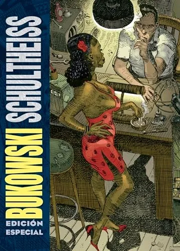 BUKOWSKI-SCHULTHEISS -EDICION ESPECIAL A COLOR-