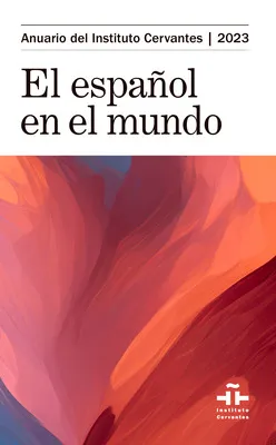 EL ESPAÑOL EN EL MUNDO 2023
