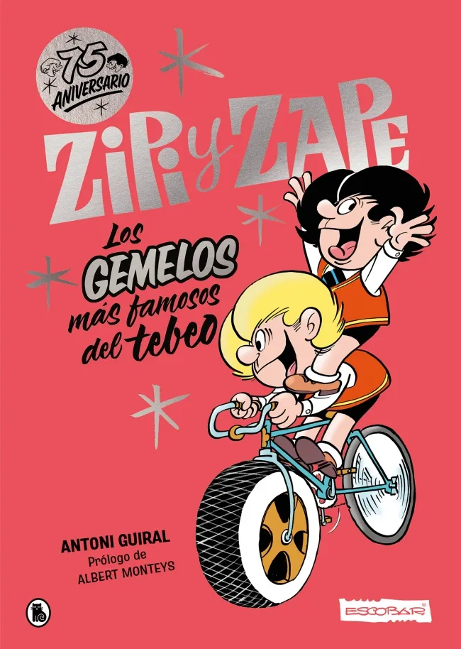 ZIPI Y ZAPE: LOS GEMELOS MAS FAMOSOS DEL MUNDO -75 ANIVERSARIO-
