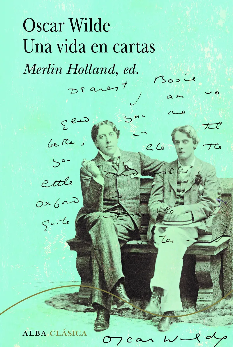 OSCAR WILDE UNA VIDA EN CARTAS -ED.2024-
