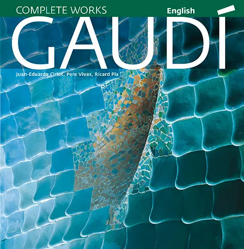 GAUDI -INTRODUCTION TO HIS ARCHITECTURE-