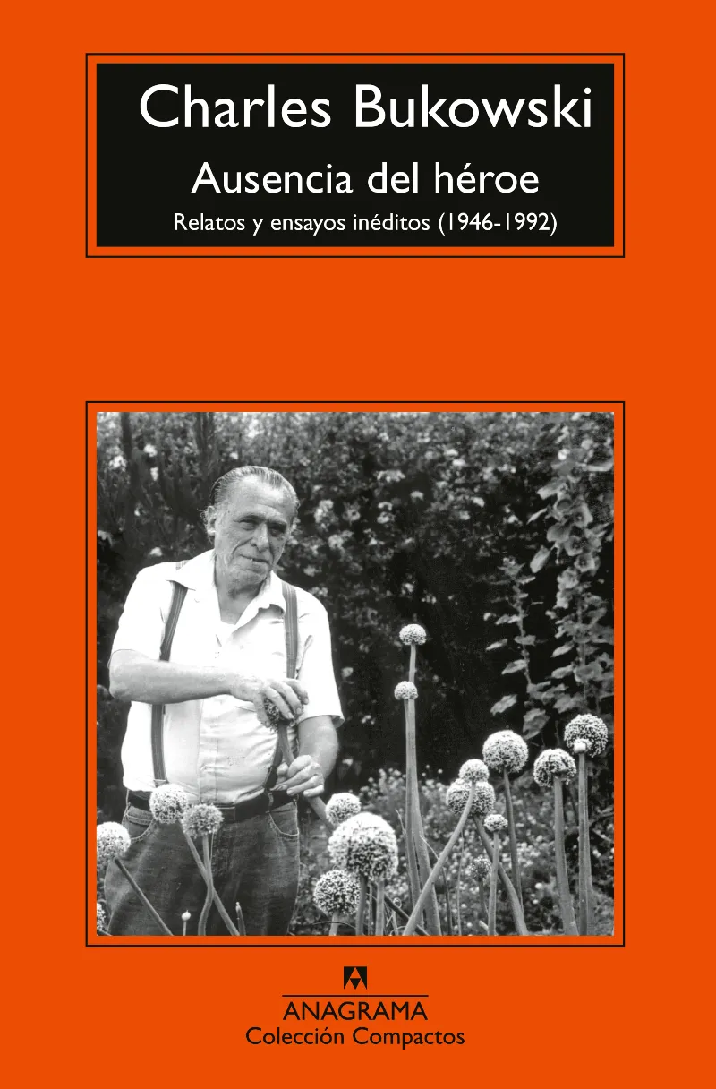 AUSENCIA DEL HEROE.RELATOS 1946-1992