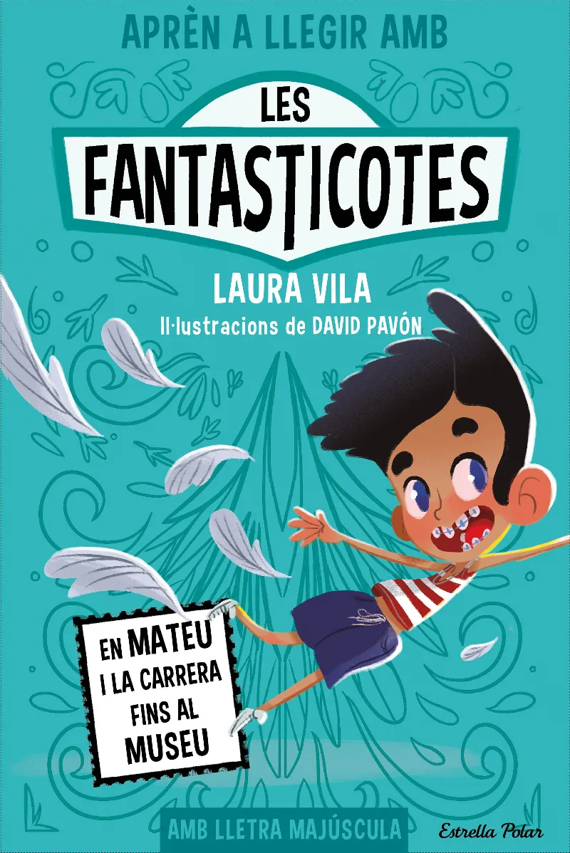 APREN A LLEGIR AMB LES FANTASTICOTES 8. EN MATEU I LA CARRERA FINS AL MUSEU
