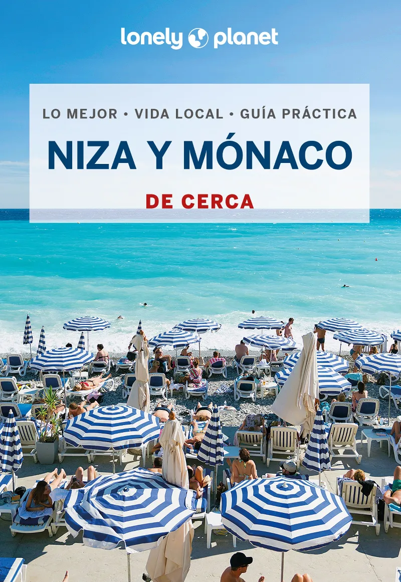 NIZA Y MÓNACO (LONELY PLANET .EDICIÓN 2024)DE CERCA