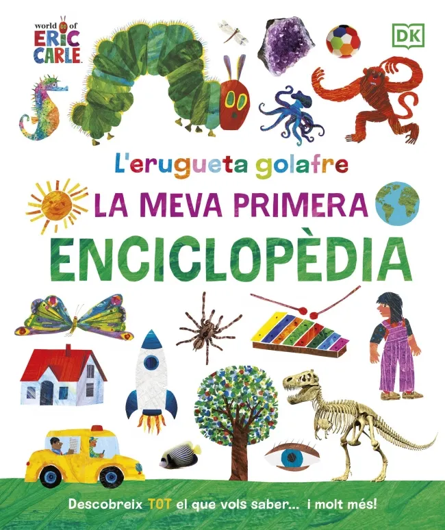 L'ERUGUETA GOLAFRE: LA MEVA PRIMERA ENCICLOPÈDIA
