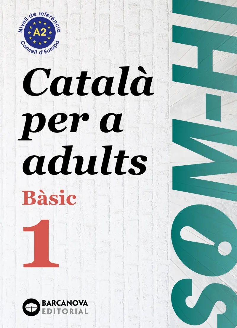 SOM-HI! BÀSIC 1. CATALÀ PER A ADULTS A2. (EDICIÓ 2024)