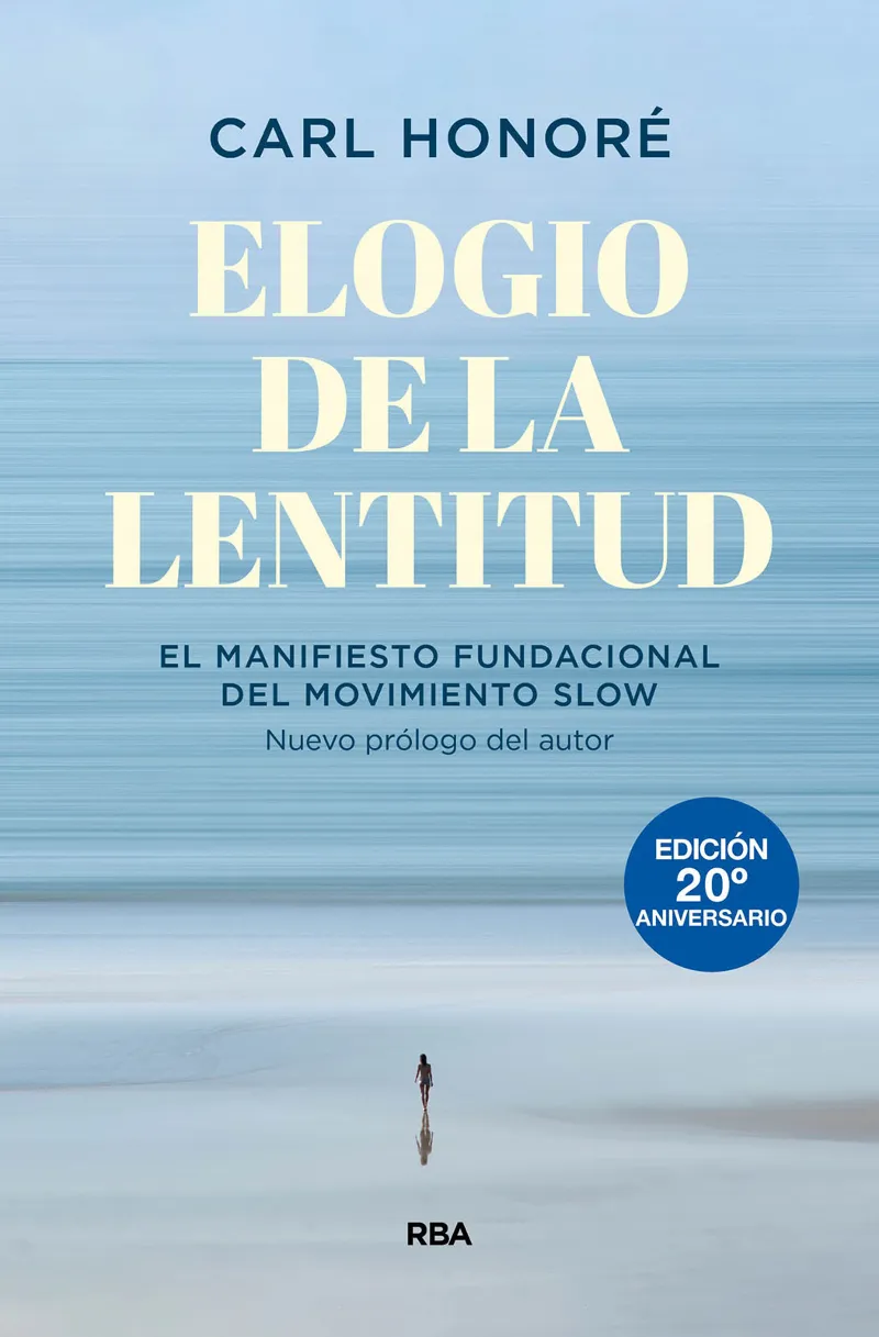 ELOGIO DE LA LENTITUD (EDICION DEL 20 ANIVERSARIO)
