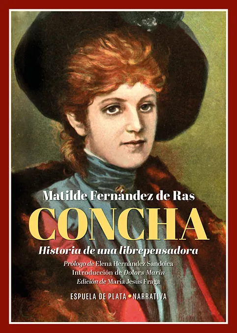 CONCHA -HISTORIA DE UNA LIBREPENSADORA-