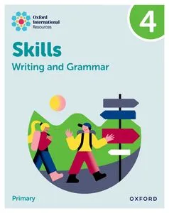 OXFORDORD INTERNATIONAL RESOURCES: WRITING AND GRAMMAR SKILLS: PRACTICE BOOK 4
