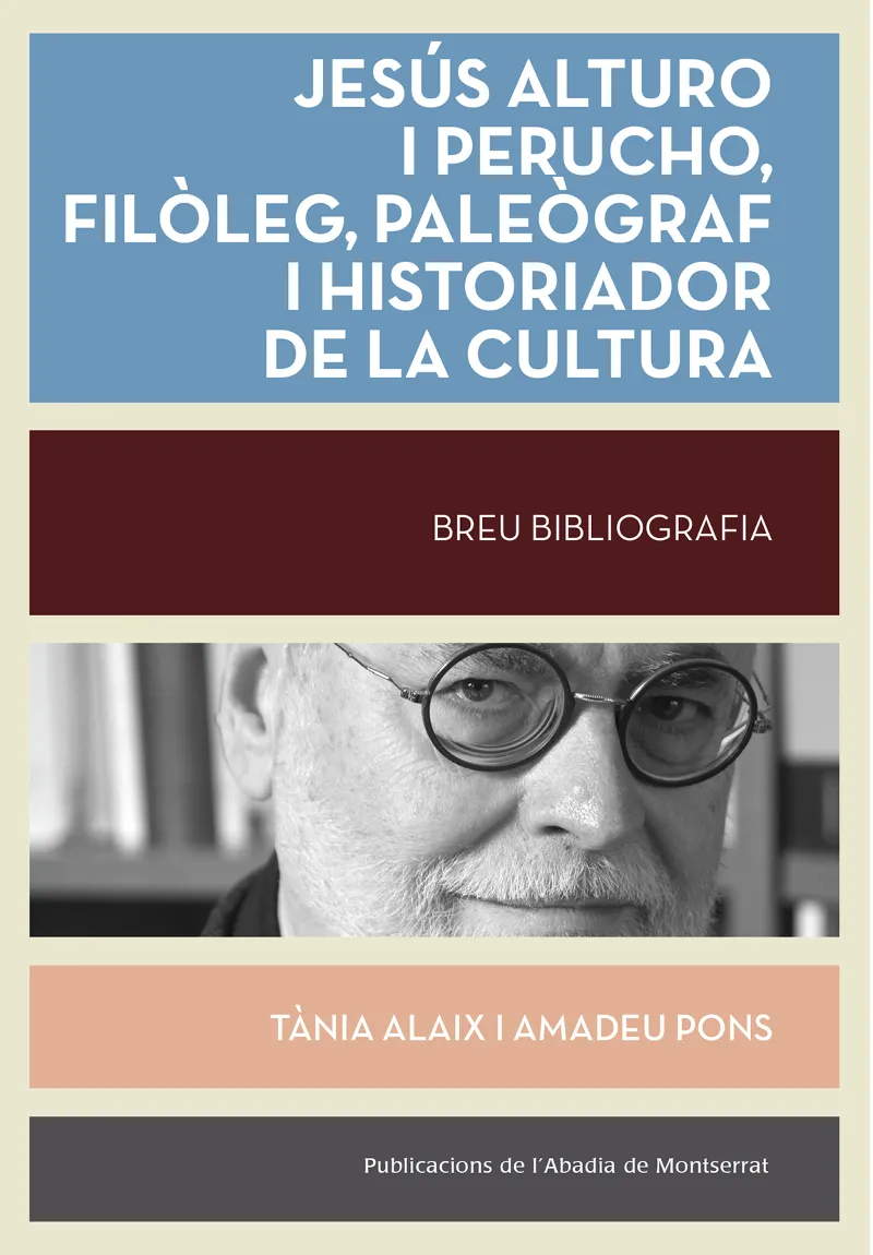 JESÚS ALTURO I PERUCHO, FILÒLEG, PALEÒGRAF, HISTORIADOR DE LA CULTURA.