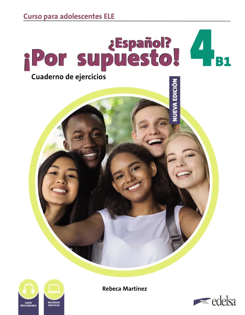 NUEVO ¿ESPAÑOL? ¡POR SUPUESTO! 4 (B1). CUADERNO DE EJERCICIOS