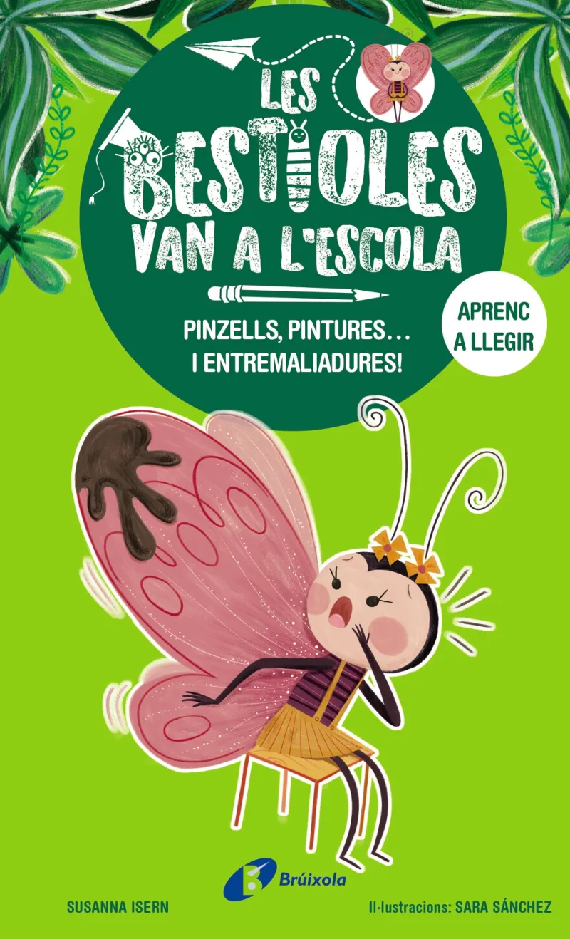 LES BESTIOLES VAN A L'ESCOLA, 1. PINZELLS, PINTURES... I ENTREMALIADURES!