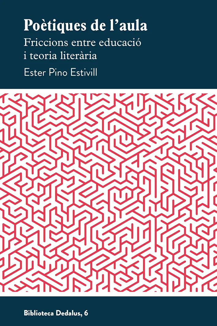 POETIQUES A L'AULA -FRICCIONS ENTRE EDUCACCIO I TEORIA LITERARIA-