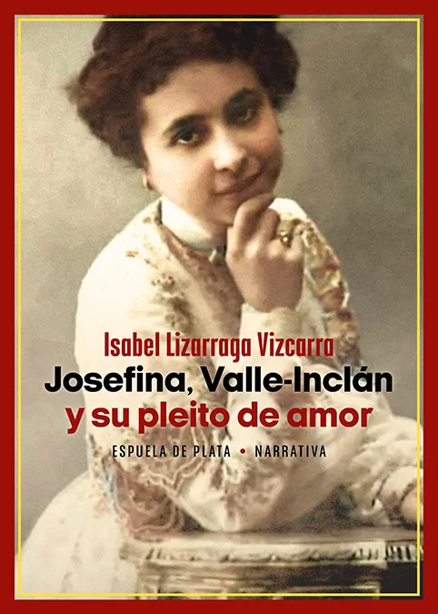 JOSEFINA VALLE-INCLAN Y SU PLEITO AMOROSO