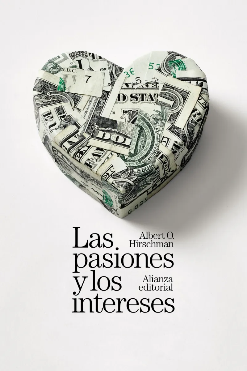 LAS PASIONES Y LOS INTERESES -BOLSILLO-