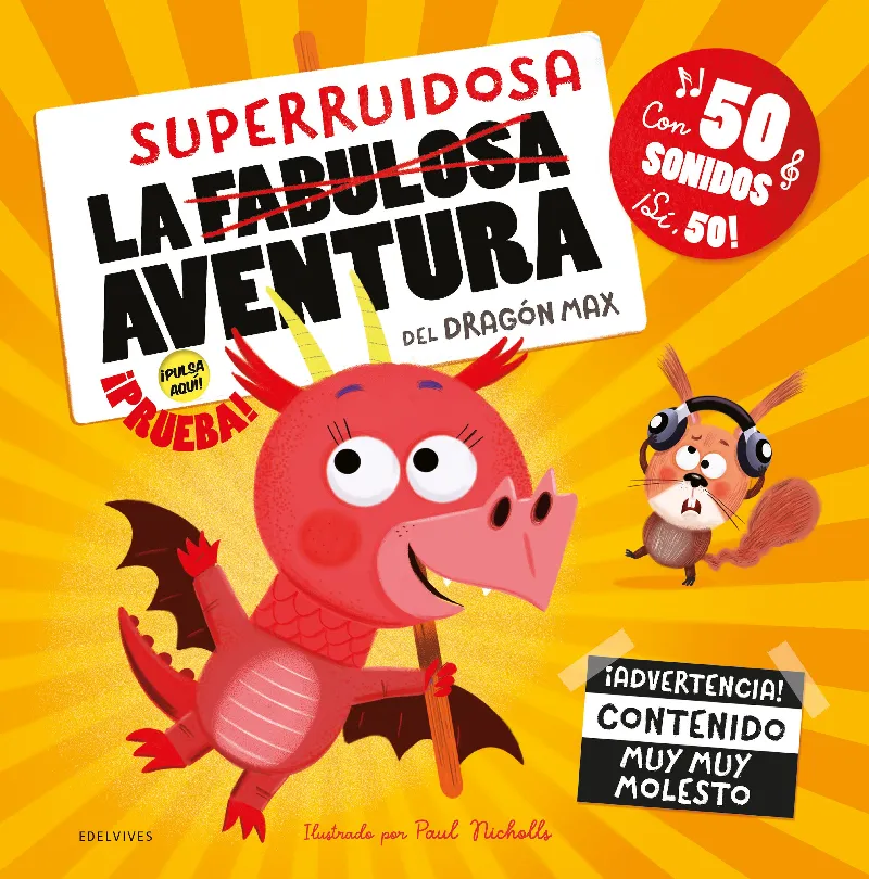 LA SUPERRUIDOSA AVENTURA DEL DRAGÓN MAX - A PARTIR DE 3 AÑOS