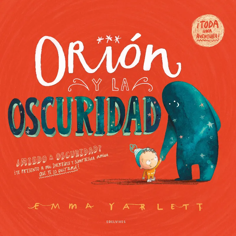 ORIÓN Y LA OSCURIDAD A PARTIR DE 4 AÑOS