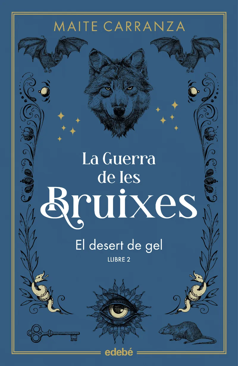 LA GUERRA DE LES BRUIXES 02 : EL DESERT DE GEL (NOVA EDICIÓ)