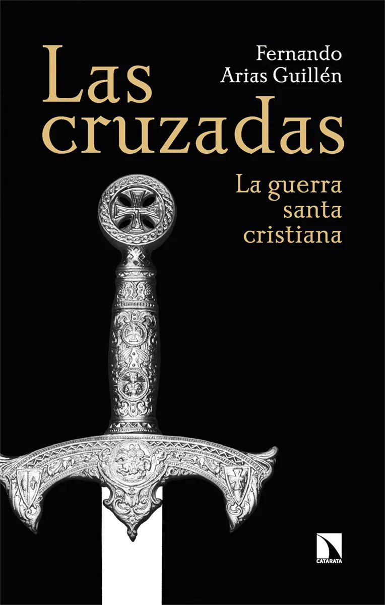 CRUZADAS, LAS -LA GUERRA SANTA CRISTIANA-