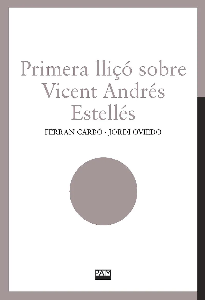 PRIMERA LLIÇÓ SOBRE VICENT ANDRÉS ESTELLÉS