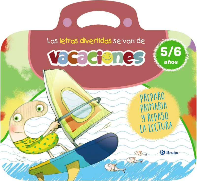 LAS LETRAS DIVERTIDAS SE VAN DE VACACIONES. 5-6 AÑOS