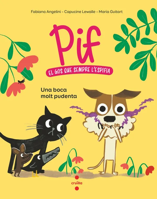 PIF EL GOS QUE SEMPRE L'ESPIFIA 1. UNA BOCA MOLT PUDENT
