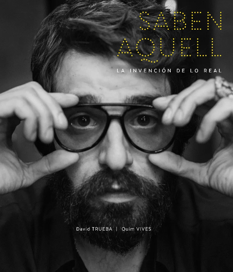 SABEN AQUELL. LA INVENCION DE LO REAL