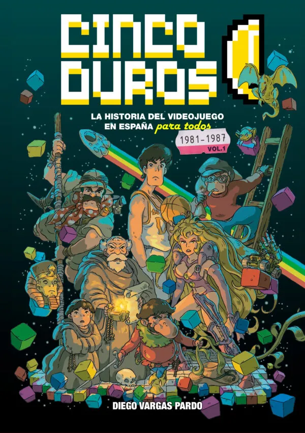 CINCO DUROS: LA HISTORIA DEL VIDEOJUEGO EN ESPAÑA PARA TODOS 01