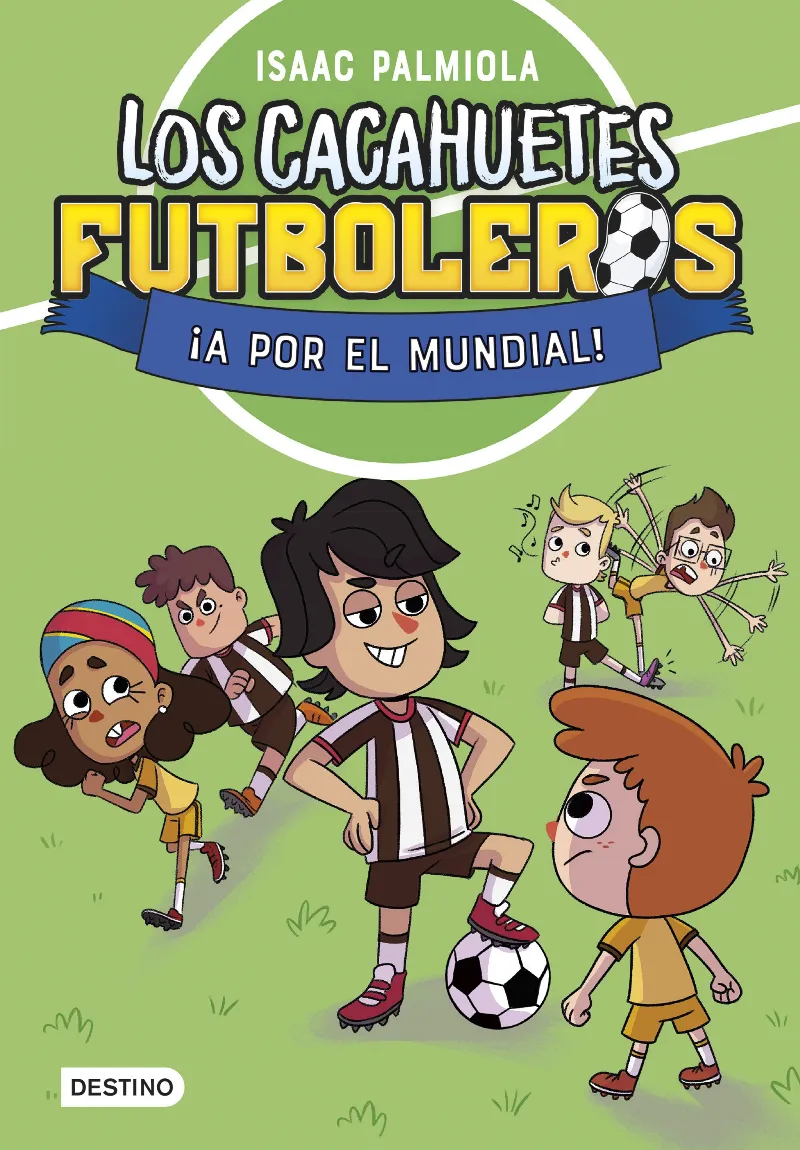 Los Cacahuetes futboleros 4. ¡A por el mundial!