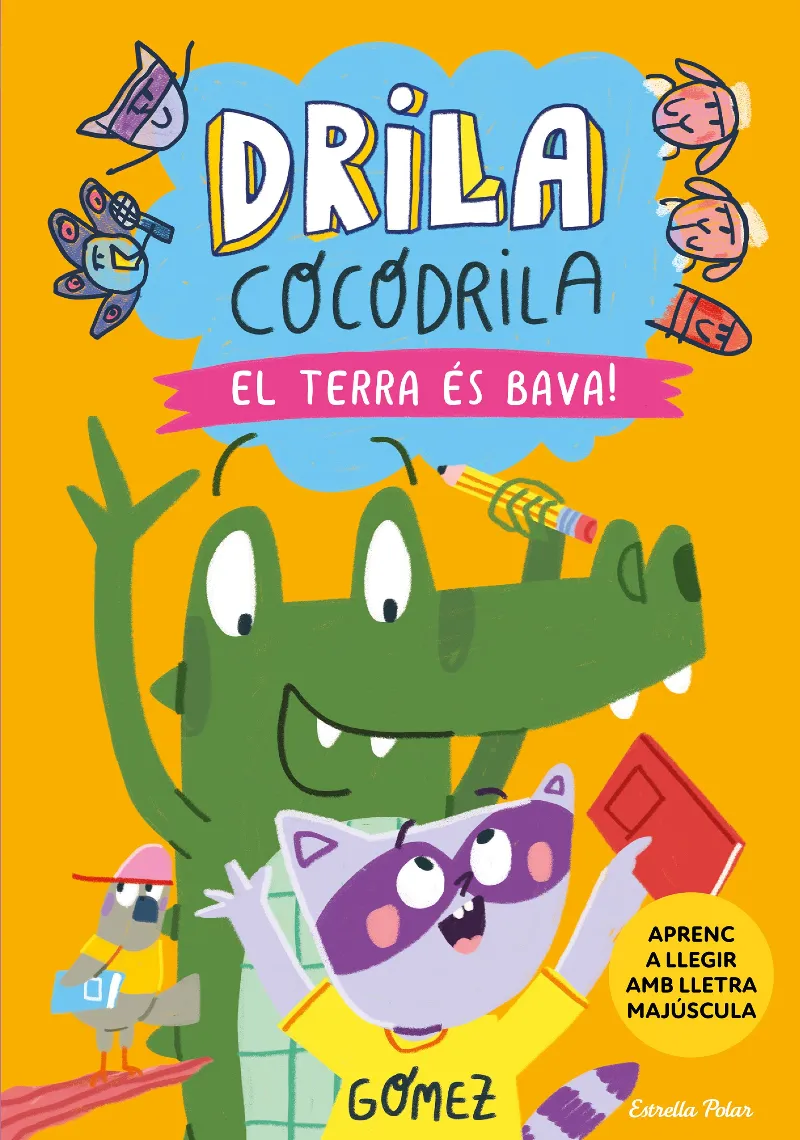 Drila Cocodrila 5. El terra és bava!