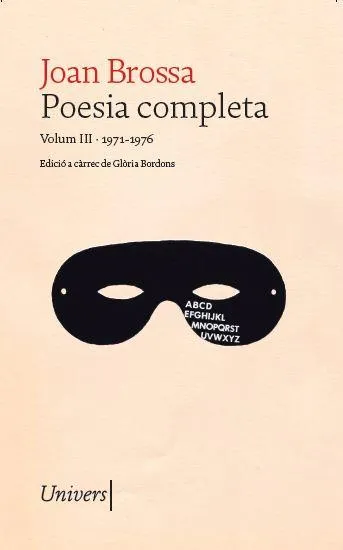POESIA COMPLETA JOAN BROSSA VOL. III -1971-1976 -