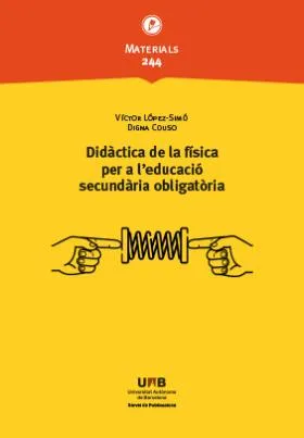 DIDÀCTICA DE LA FÍSICA PER A L’EDUCACIÓ SECUNDÀRIA OBLIGATÒRIA