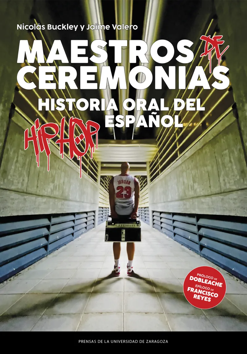 MAESTROS DE CEREMONIAS. HISTORIA ORAL DEL HIP HOP ESPAÑOL