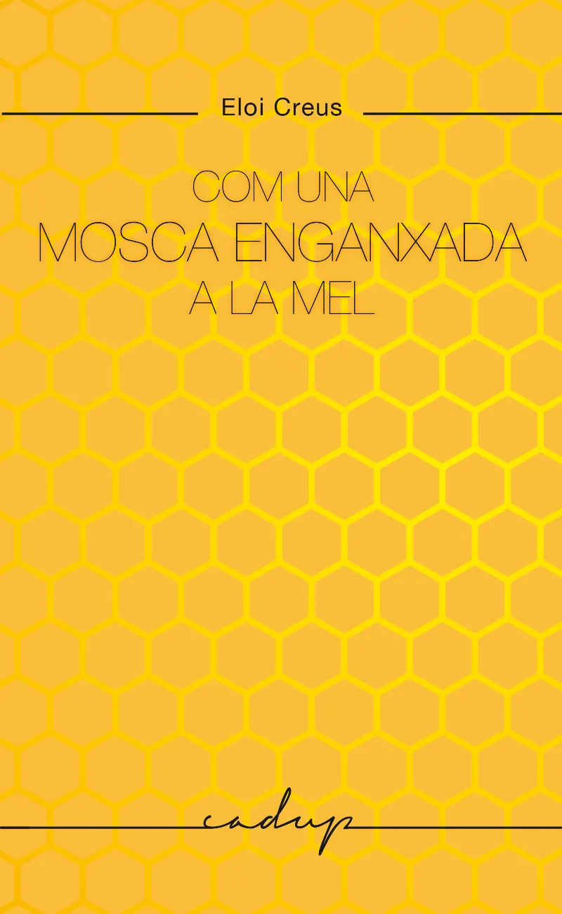 COM UNA MOSCA ENGANXADA A LA MEL