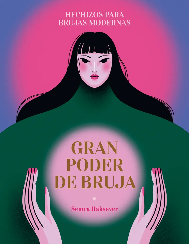 GRAN PODER DE BRUJA -HECHIZOS PARA BRUJAS MODERNAS-
