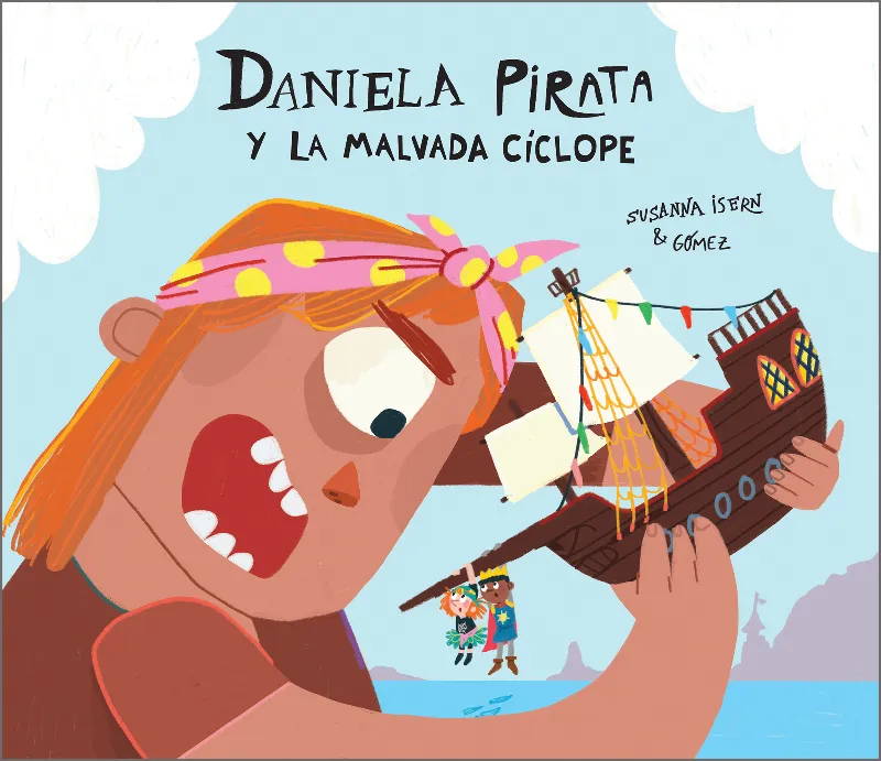 DANIELA PIRATA Y LA MALVADA CÍCLOPE (3ªED)