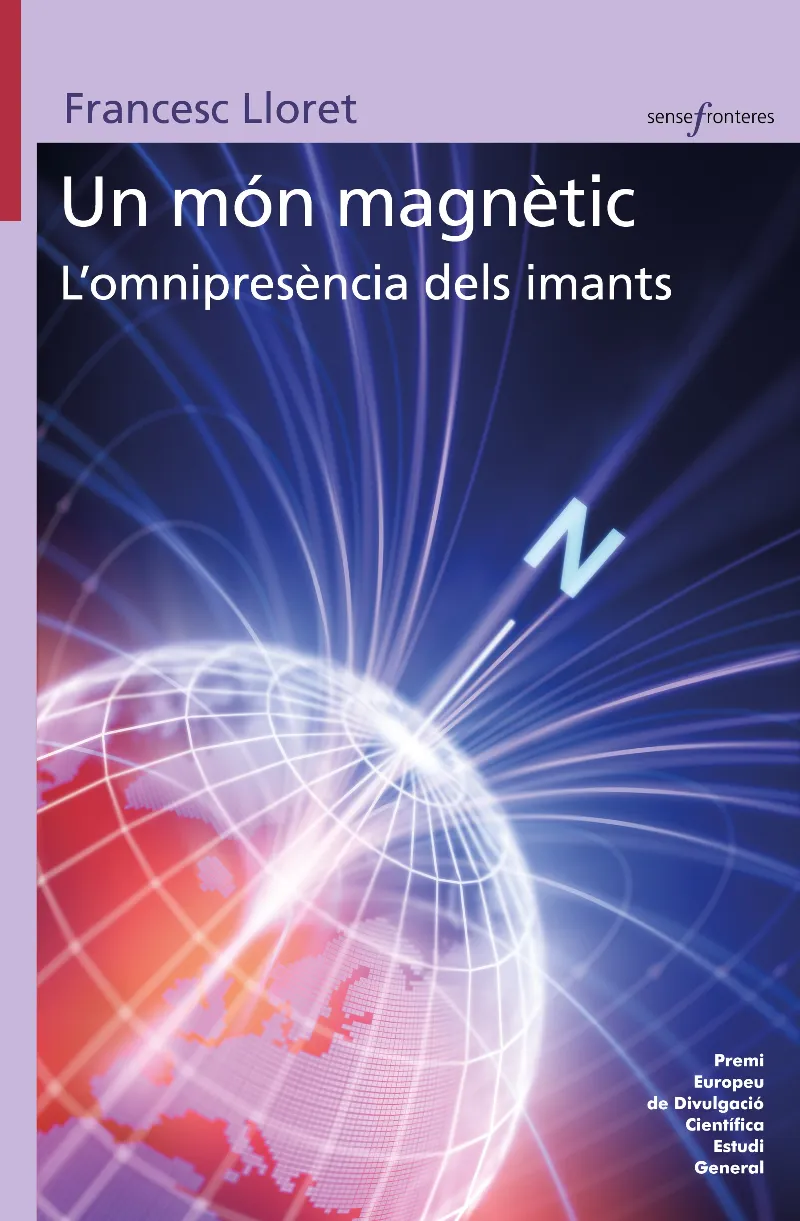 UN MÓN MAGNÈTIC. L'OMNIPRESÈNCIA DELS IMANTS