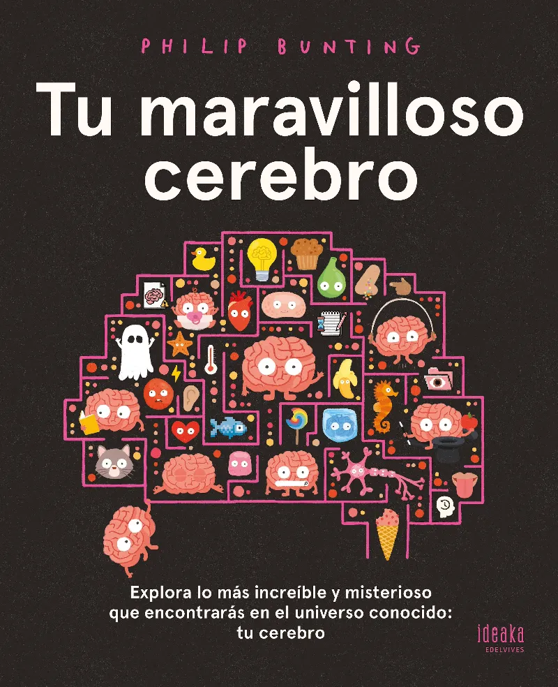 TU MARAVILLOSO CEREBRO - A PARTIR DE 8 AÑOS