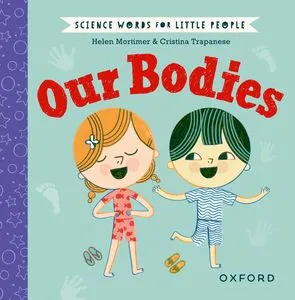SCIENCE WORDS FOR LITTLE PEOP OUR BODIES