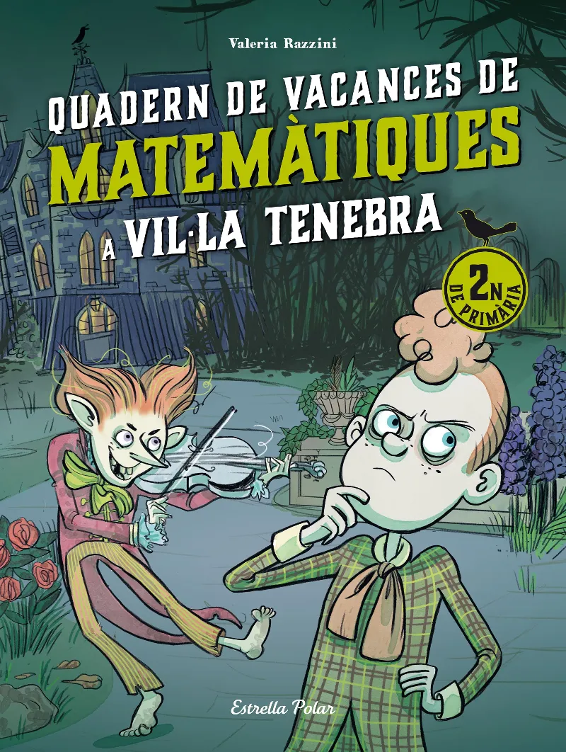 VIL·LA TENEBRA. QUADERN DE VACANCES DE MATEMÀTIQUES. 2N DE PRIMÀRIA