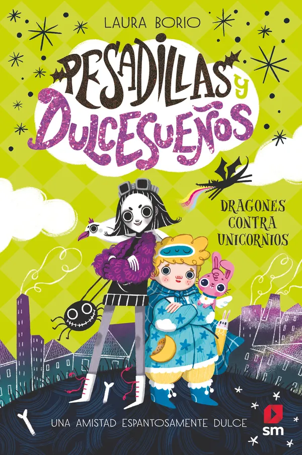 PESADILLAS Y DULCESUEÑOS.1 DRAGONES CONTRA UNICORNIOS