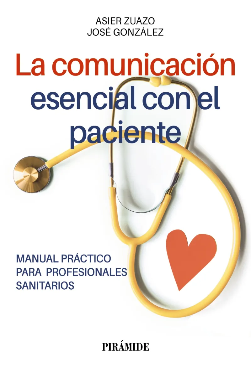 LA COMUNICACIÓN ESENCIAL CON EL PACIENTE