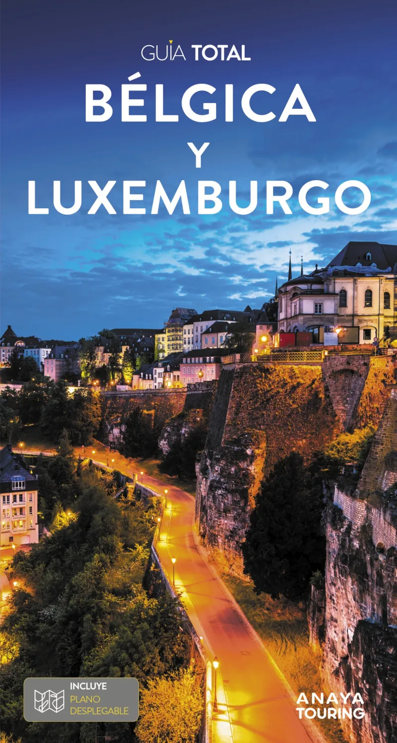 BÉLGICA Y LUXEMBURGO(GUIA TOTAL.EDICIÓN 2024)