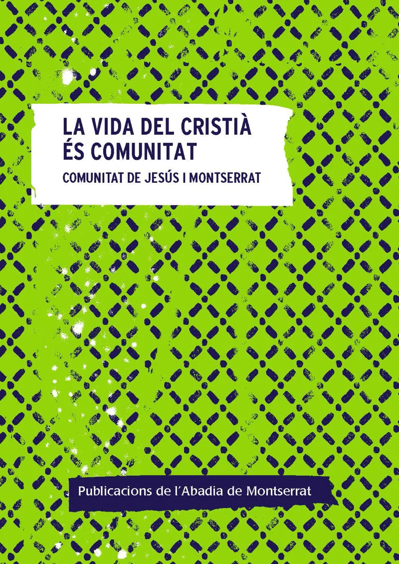 LA VIDA DEL CRISTIÀ ÉS COMUNITAT